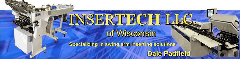 InserTech of Wisconsin. Specializing in swing arm inserting solutions. Dale Padfield.